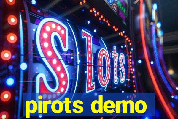 pirots demo